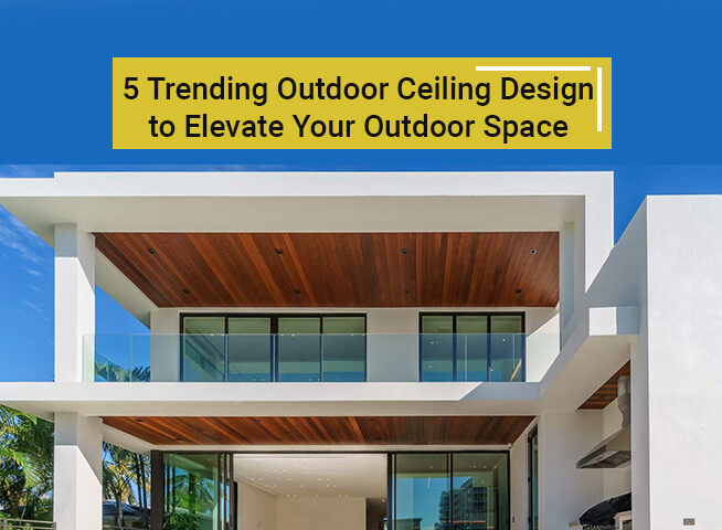 Outdoor Ceiling Design