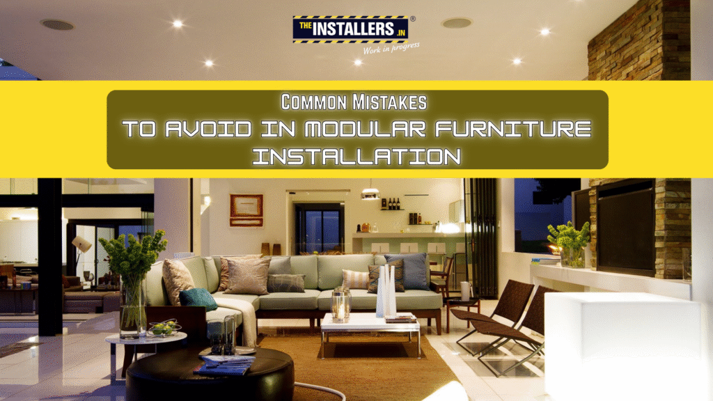 Common Mistakes to Avoid in Modular Furniture Installation