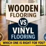 Wooden Flooring vs Vinyl Flooring